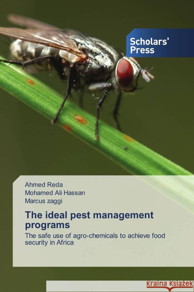 The ideal pest management programs Reda, Ahmed, Hassan, Mohamed Ali, zaggi, Marcus 9786205523957