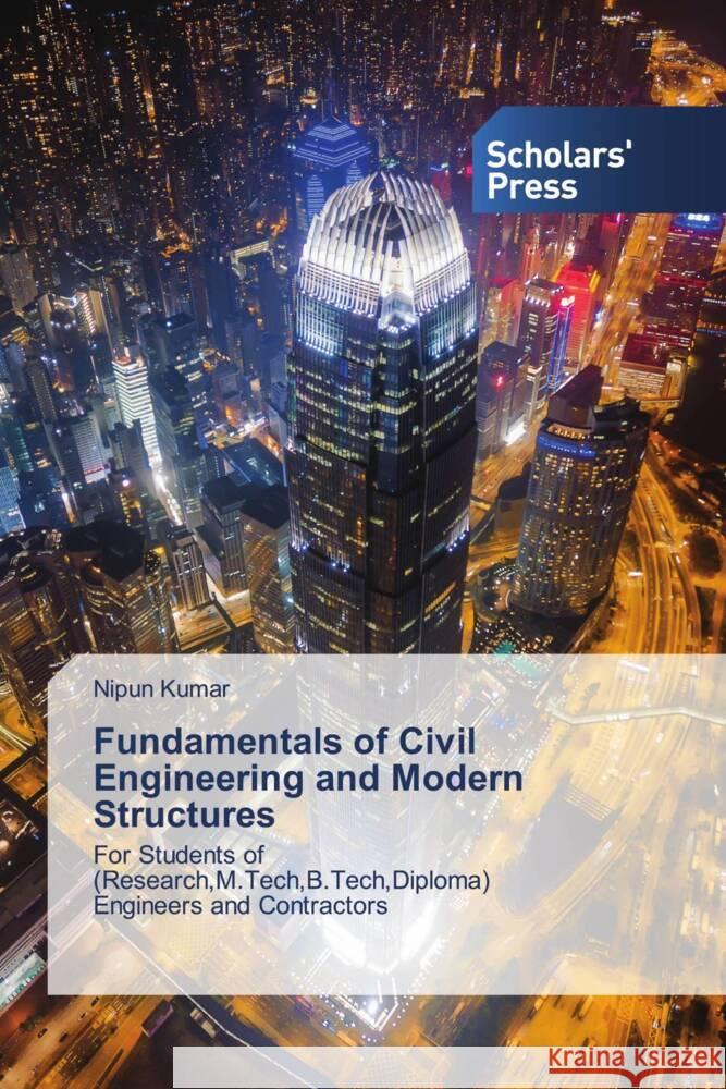 Fundamentals of Civil Engineering and Modern Structures Kumar, Nipun 9786205524572