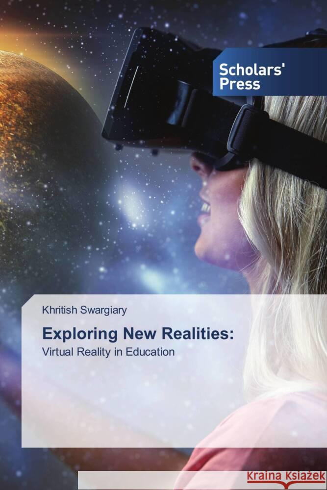 Exploring New Realities: Swargiary, Khritish 9786205524787 Scholars' Press