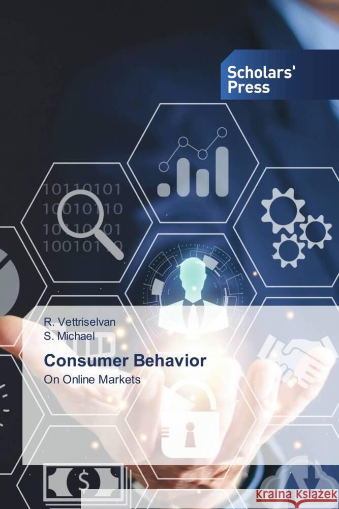 Consumer Behavior R. Vettriselvan S. Michael 9786205525197 Scholars' Press