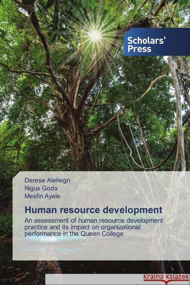 Human resource development Alehegn, Derese, Goda, Nigus, Ayele, Mesfin 9786205525319