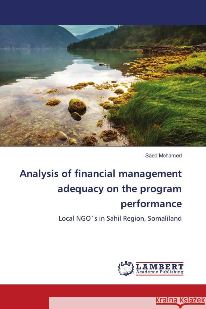 Analysis of financial management adequacy on the program performance Mohamed, Saed 9786205525500