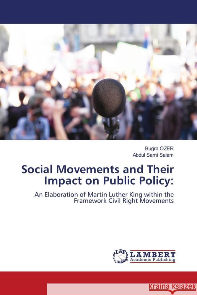 Social Movements and Their Impact on Public Policy: Özer, Bugra, Salam, Abdul Sami 9786205526569