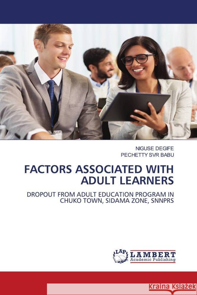 Factors Associated with Adult Learners Niguse Degife Pechetty Svr Babu 9786205527160