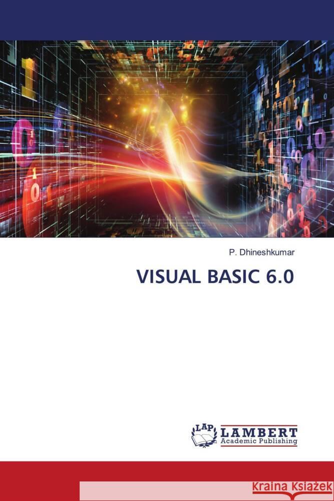 VISUAL BASIC 6.0 Dhineshkumar, P. 9786205527313