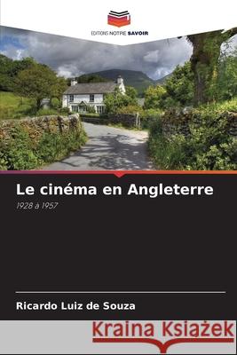 Le cinéma en Angleterre Souza, Ricardo Luiz de 9786205527405