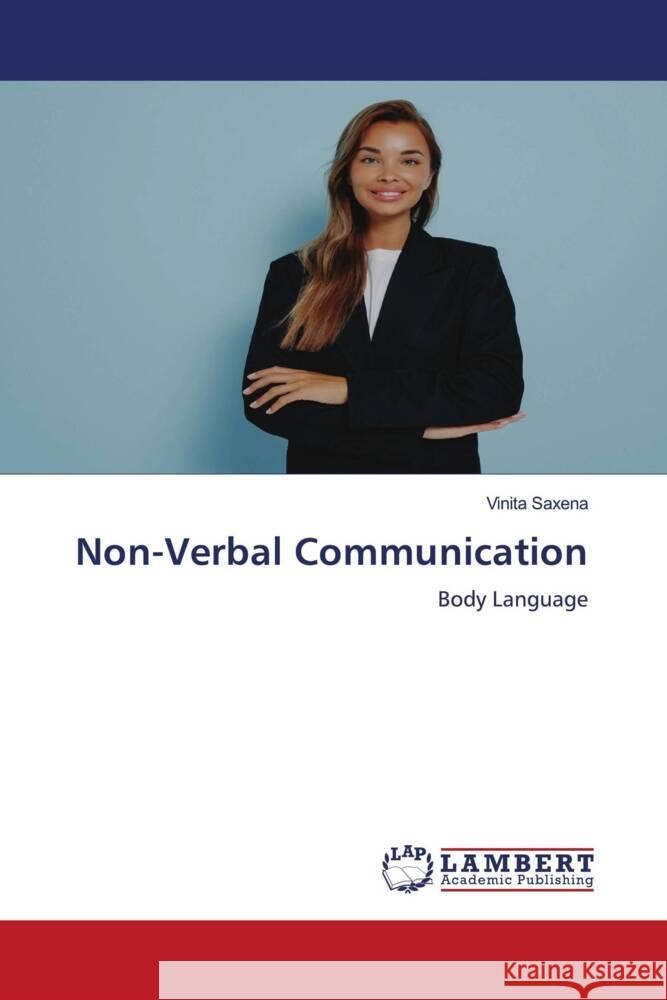 Non-Verbal Communication Saxena, Vinita 9786205528594