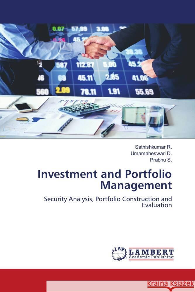 Investment and Portfolio Management Sathishkumar R Umamaheswari D Prabhu S 9786205528624 LAP Lambert Academic Publishing