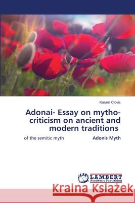 Adonai- Essay on mytho-criticism on ancient and modern traditions Clovis, Karam 9786205529812 LAP Lambert Academic Publishing