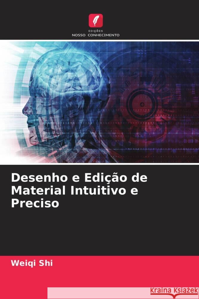 Desenho e Edição de Material Intuitivo e Preciso Shi, Weiqi 9786205530351