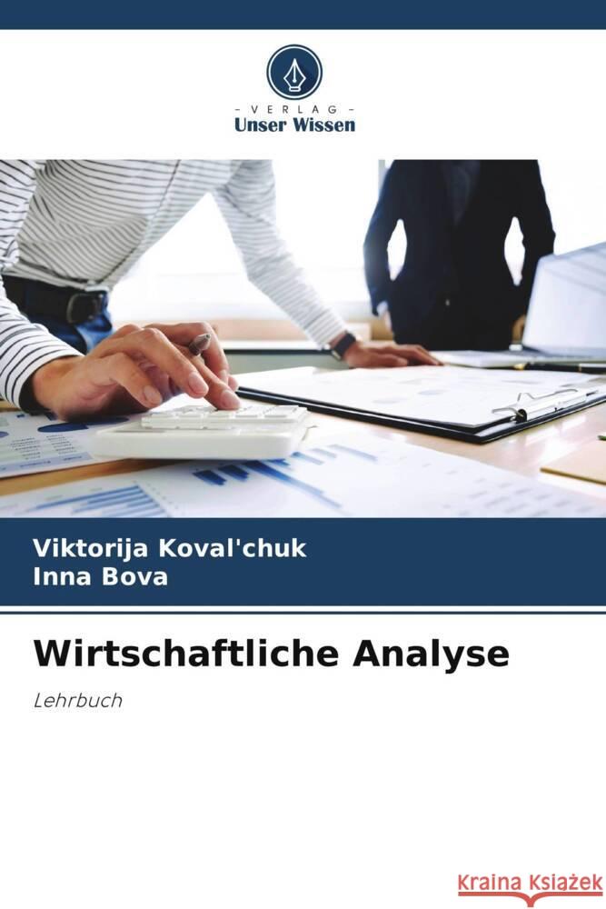 Wirtschaftliche Analyse Koval'chuk, Viktorija, Bova, Inna 9786205530368 Verlag Unser Wissen