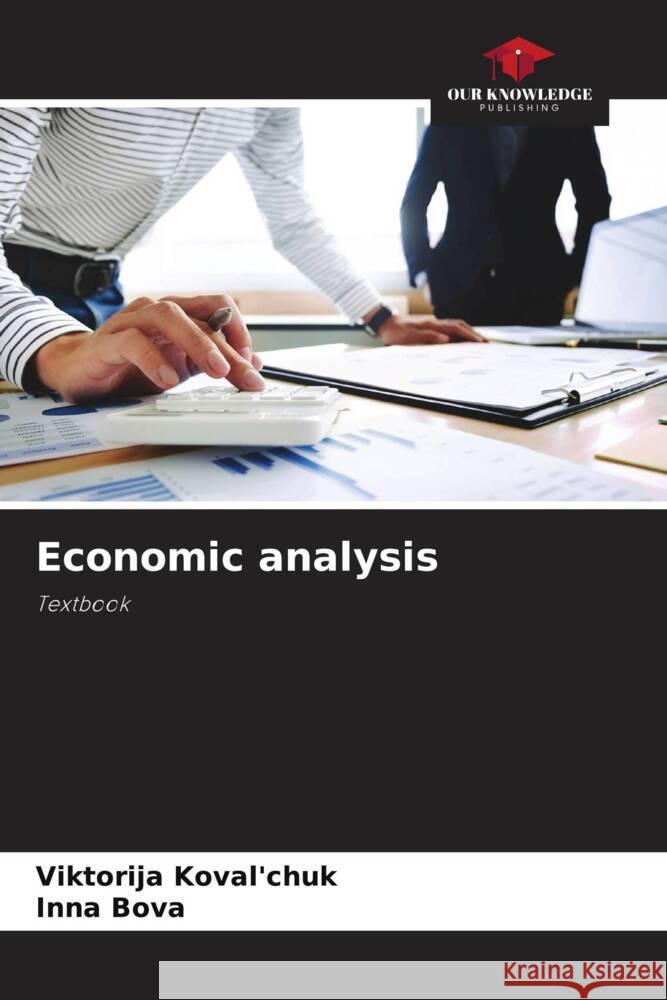 Economic analysis Koval'chuk, Viktorija, Bova, Inna 9786205530450 Our Knowledge Publishing