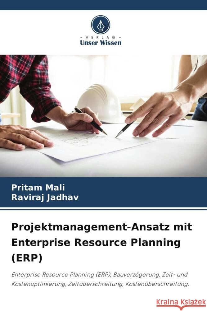 Projektmanagement-Ansatz mit Enterprise Resource Planning (ERP) Mali, Pritam, Jadhav, Raviraj 9786205530849