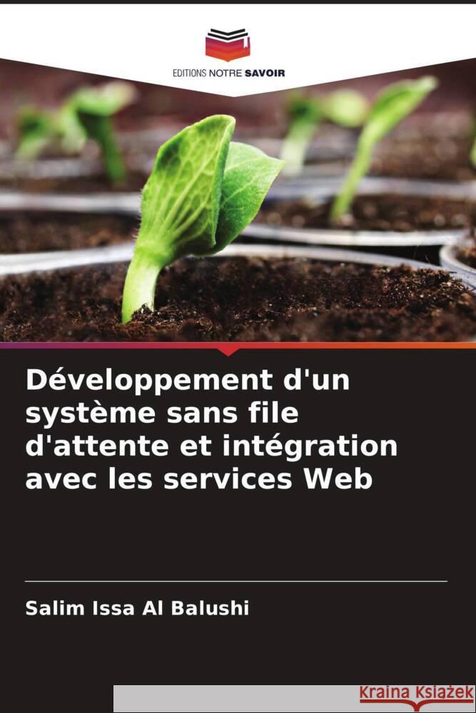 Développement d'un système sans file d'attente et intégration avec les services Web Al Balushi, Salim Issa 9786205531259