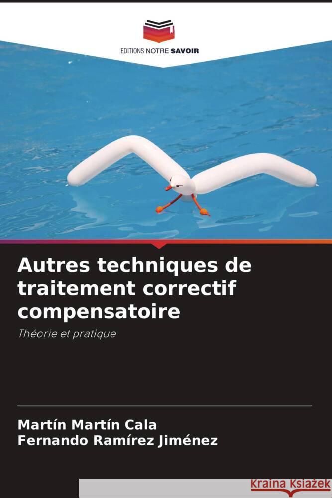 Autres techniques de traitement correctif compensatoire Cala, Martín  Martín, Jiménez, Fernando Ramírez 9786205531297