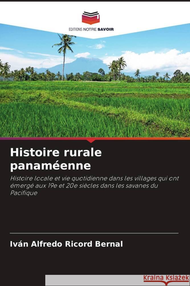 Histoire rurale panaméenne Ricord Bernal, Iván Alfredo 9786205534298