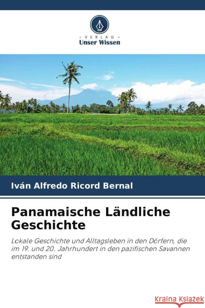 Panamaische Ländliche Geschichte Ricord Bernal, Iván Alfredo 9786205534526