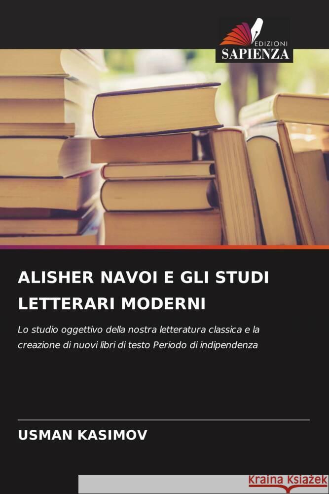 ALISHER NAVOI E GLI STUDI LETTERARI MODERNI KASIMOV, USMAN 9786205535066