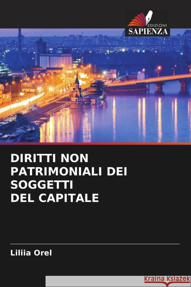 DIRITTI NON PATRIMONIALI DEI SOGGETTI DEL CAPITALE Orel, Liliia 9786205535103