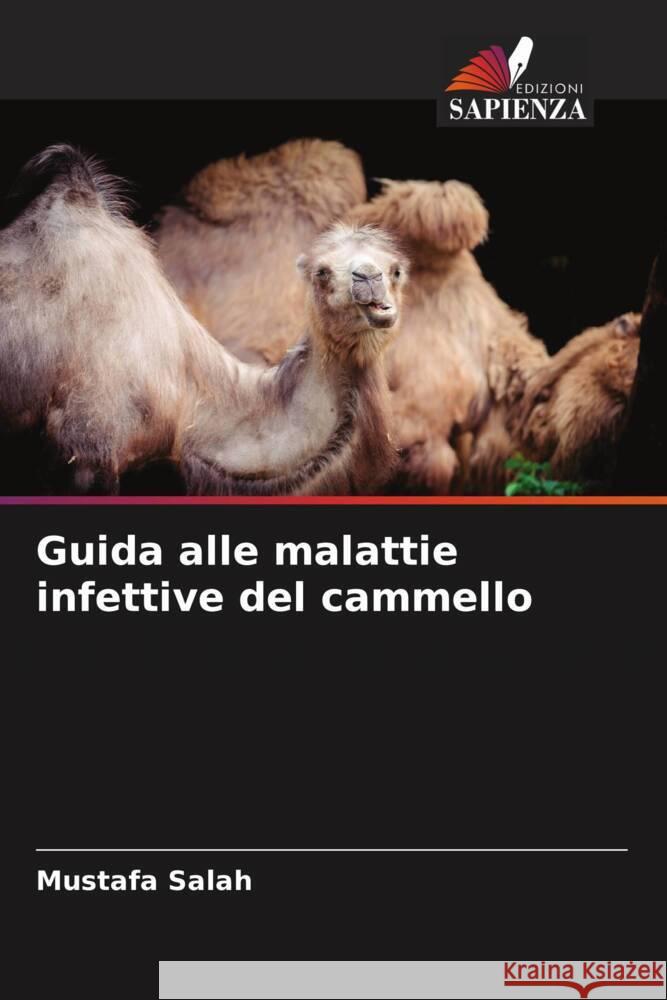 Guida alle malattie infettive del cammello Salah, Mustafa 9786205535547