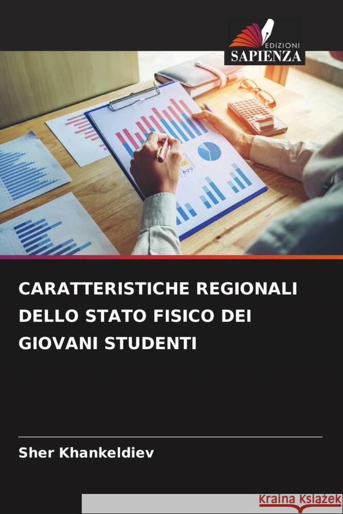 CARATTERISTICHE REGIONALI DELLO STATO FISICO DEI GIOVANI STUDENTI Khankeldiev, Sher 9786205535585