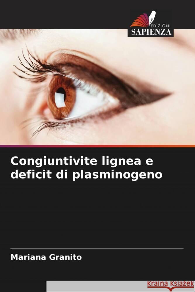 Congiuntivite lignea e deficit di plasminogeno Granito, Mariana 9786205538289