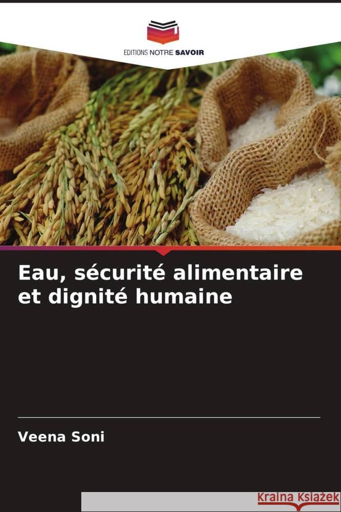 Eau, sécurité alimentaire et dignité humaine Soni, Veena 9786205538470