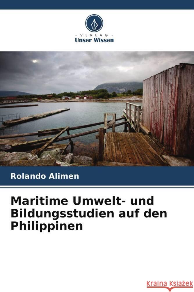 Maritime Umwelt- und Bildungsstudien auf den Philippinen Alimen, Rolando 9786205538524