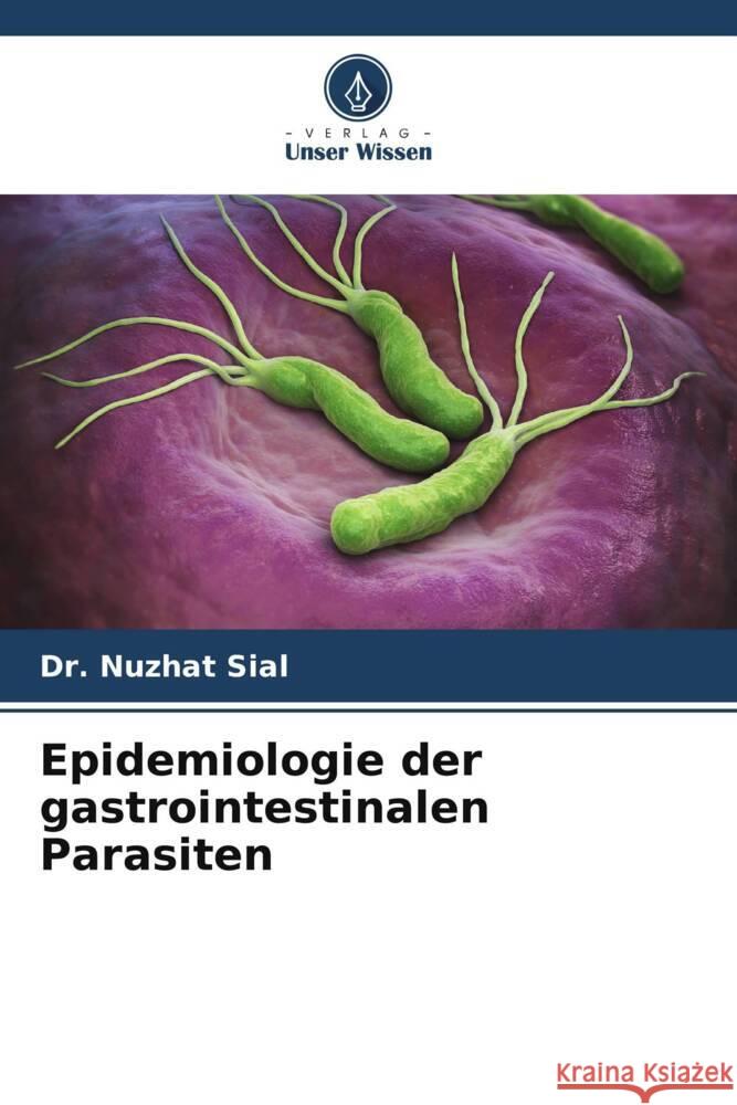 Epidemiologie der gastrointestinalen Parasiten Sial, Dr. Nuzhat 9786205539019