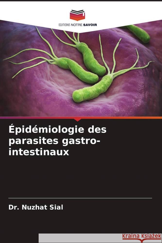 Épidémiologie des parasites gastro-intestinaux Sial, Dr. Nuzhat 9786205539033