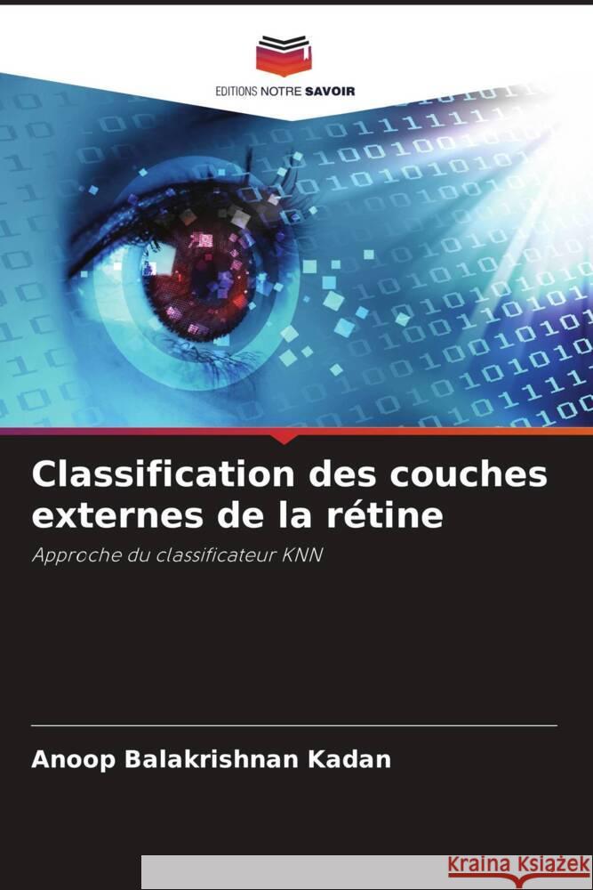 Classification des couches externes de la rétine Balakrishnan Kadan, Anoop 9786205539996