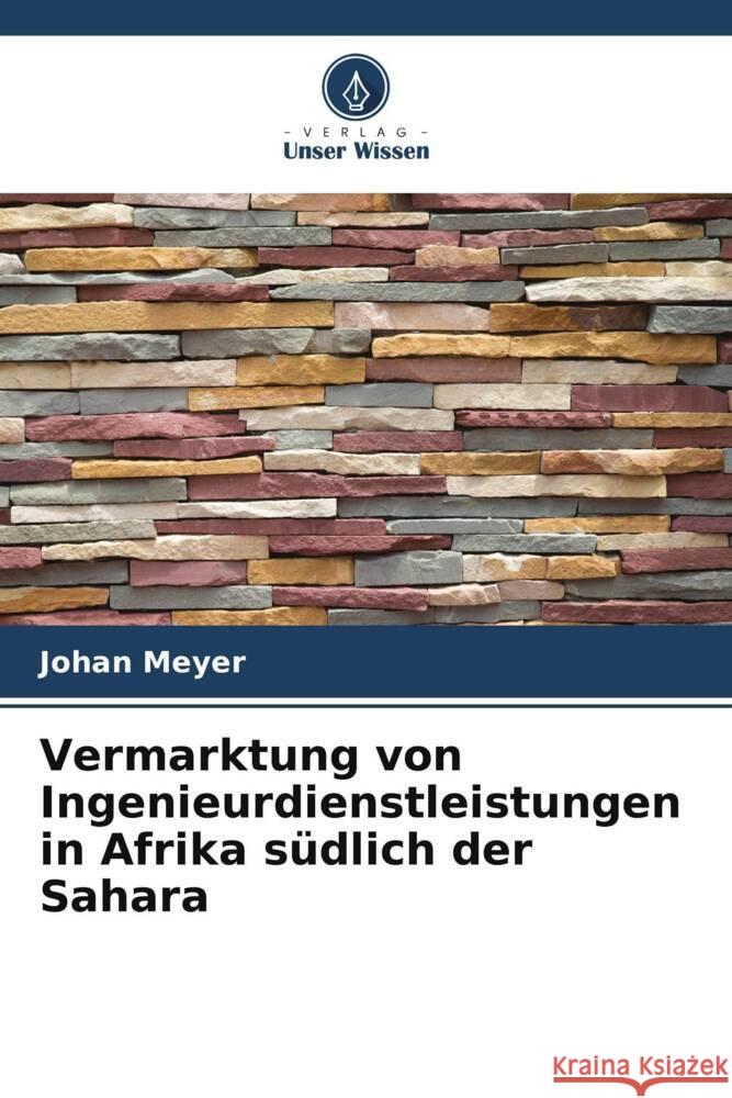 Vermarktung von Ingenieurdienstleistungen in Afrika südlich der Sahara Meyer, Johan 9786205542347