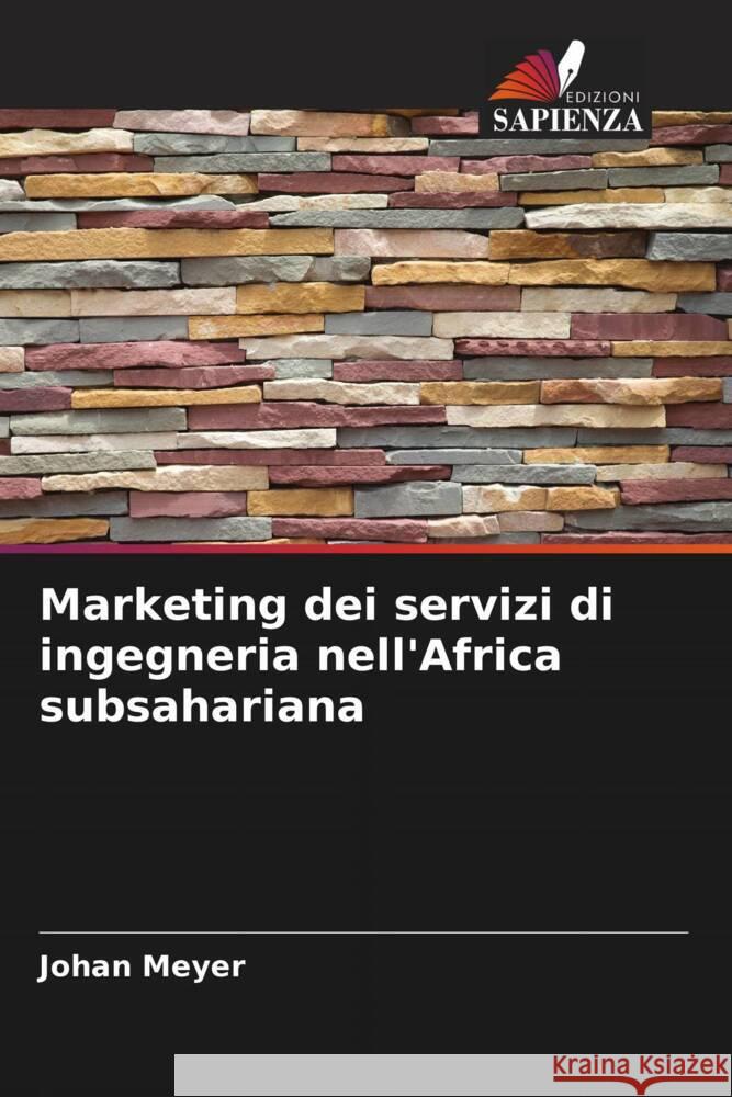 Marketing dei servizi di ingegneria nell'Africa subsahariana Meyer, Johan 9786205542361