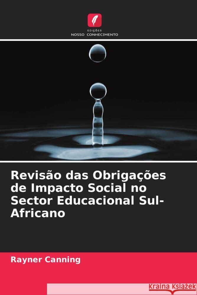 Revisão das Obrigações de Impacto Social no Sector Educacional Sul-Africano Canning, Rayner 9786205543047 Edições Nosso Conhecimento