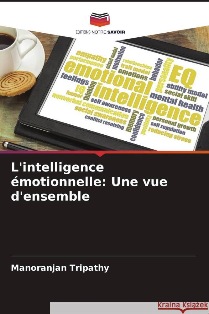 L'intelligence émotionnelle: Une vue d'ensemble Tripathy, Manoranjan 9786205543269