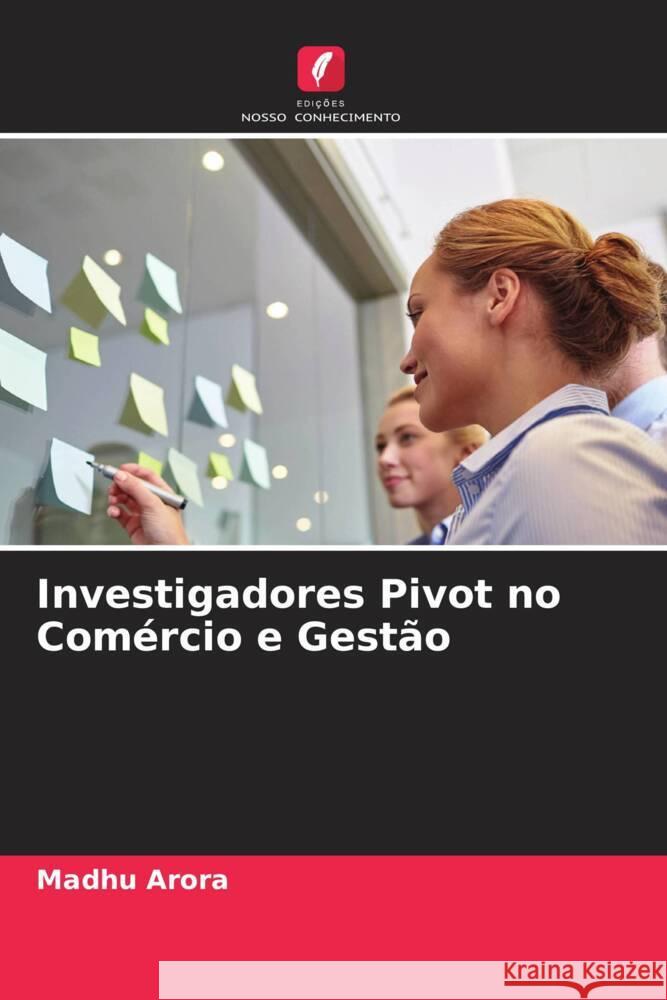 Investigadores Pivot no Comércio e Gestão Arora, Madhu 9786205543573