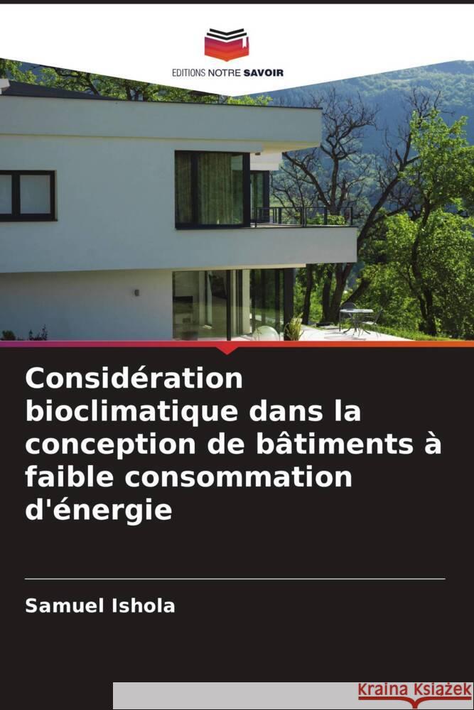 Considération bioclimatique dans la conception de bâtiments à faible consommation d'énergie Ishola, Samuel 9786205544198