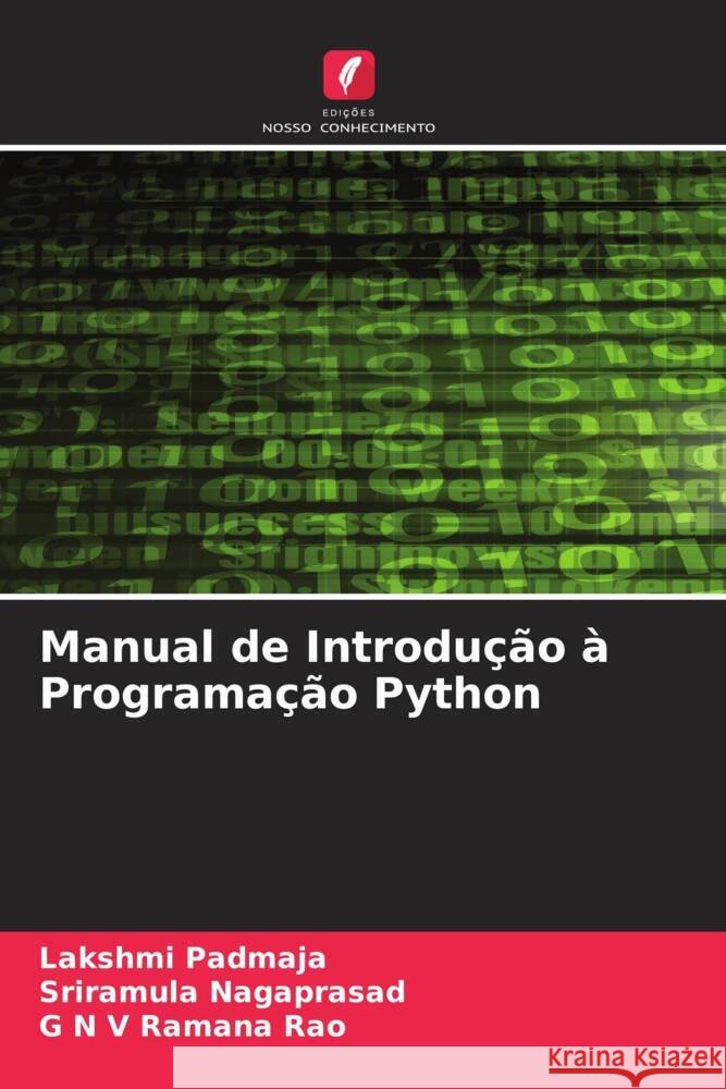 Manual de Introdução à Programação Python Padmaja, Lakshmi, Nagaprasad, Sriramula, Ramana Rao, G N V 9786205544266 Edições Nosso Conhecimento