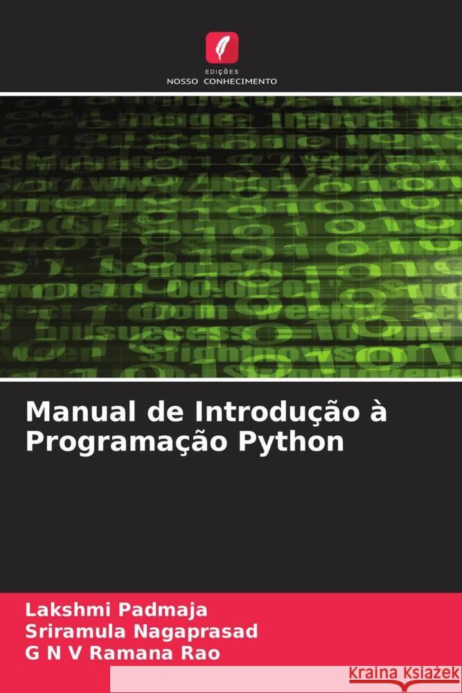 Manual de Introdução à Programação Python Padmaja, Lakshmi, Nagaprasad, Sriramula, Ramana Rao, G N V 9786205544266