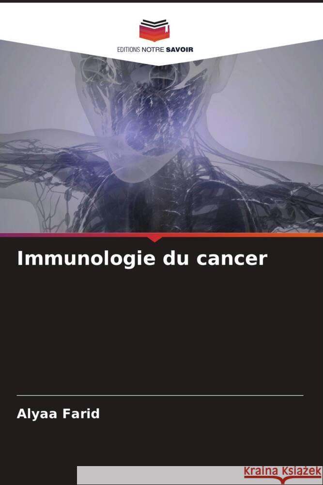 Immunologie du cancer Farid, Alyaa 9786205544808