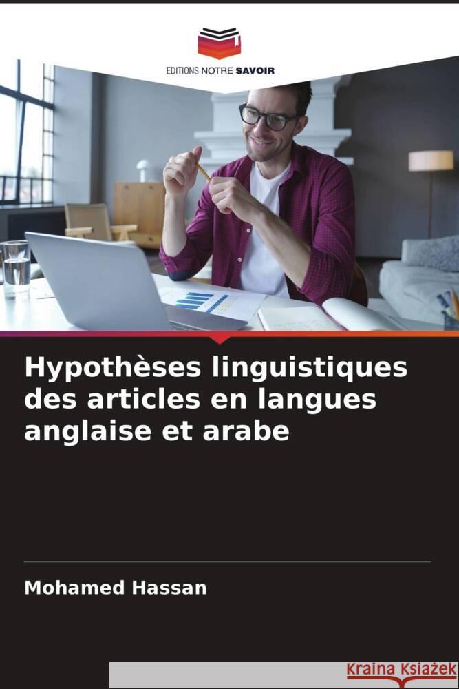 Hypothèses linguistiques des articles en langues anglaise et arabe Hassan, Mohamed 9786205546574