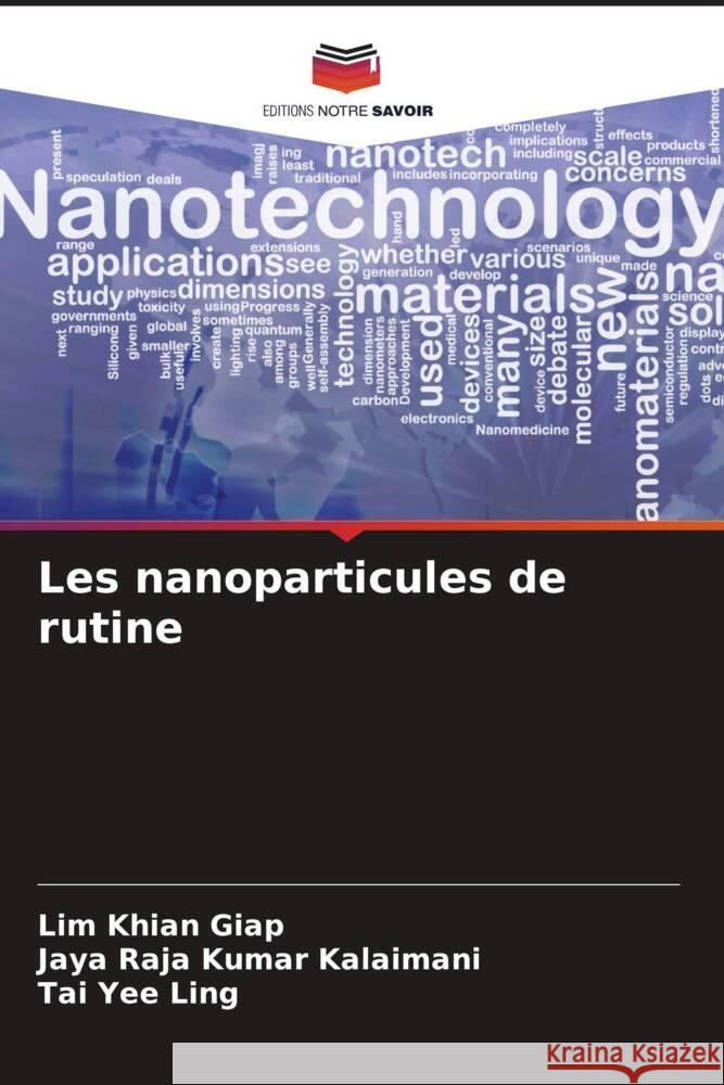 Les nanoparticules de rutine Khian Giap, Lim, Kalaimani, Jaya Raja Kumar, Yee Ling, Tai 9786205547052 Editions Notre Savoir