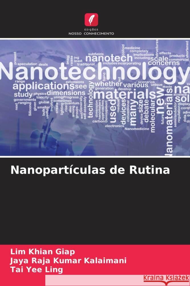 Nanopartículas de Rutina Khian Giap, Lim, Kalaimani, Jaya Raja Kumar, Yee Ling, Tai 9786205547076 Edições Nosso Conhecimento