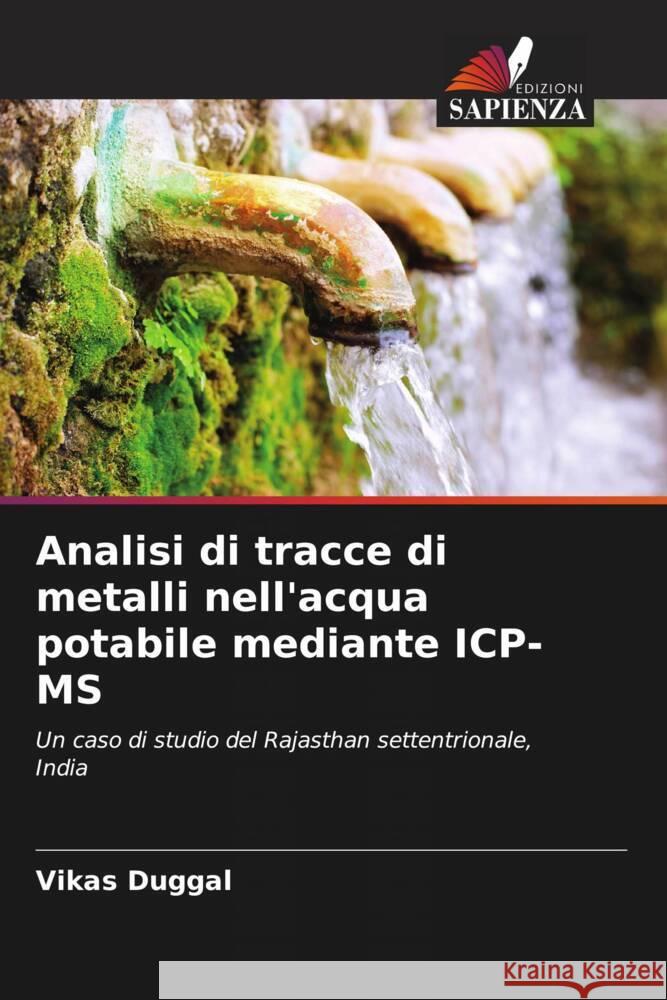 Analisi di tracce di metalli nell'acqua potabile mediante ICP-MS Duggal, Vikas 9786205547885 Edizioni Sapienza