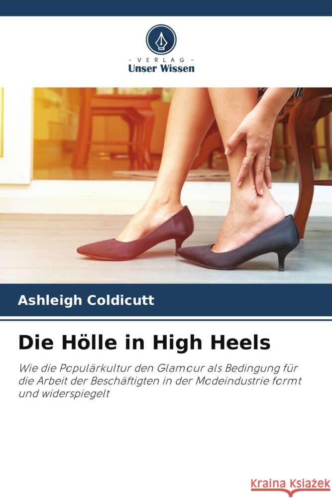 Die Hölle in High Heels Coldicutt, Ashleigh 9786205549476