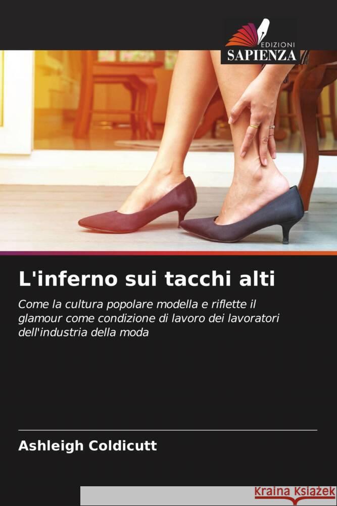 L'inferno sui tacchi alti Coldicutt, Ashleigh 9786205549490