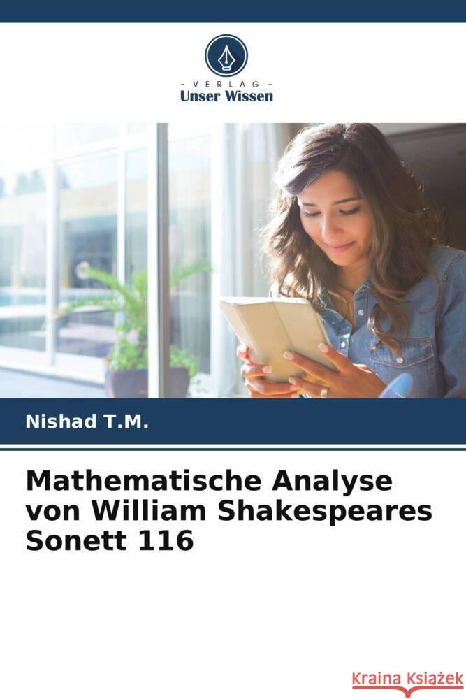Mathematische Analyse von William Shakespeares Sonett 116 T.M., Nishad 9786205551653 Verlag Unser Wissen