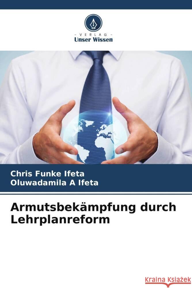 Armutsbekämpfung durch Lehrplanreform Ifeta, Chris Funke, Ifeta, Oluwadamila A, Ifeta, Adeyemi A. 9786205552254 Verlag Unser Wissen