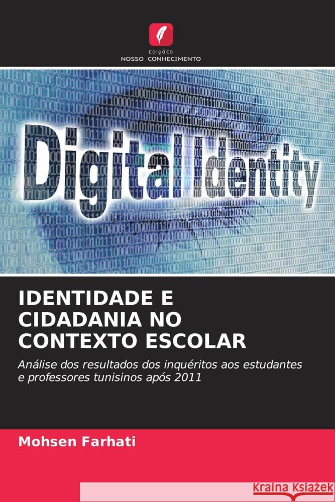 IDENTIDADE E CIDADANIA NO CONTEXTO ESCOLAR Farhati, Mohsen 9786205554258