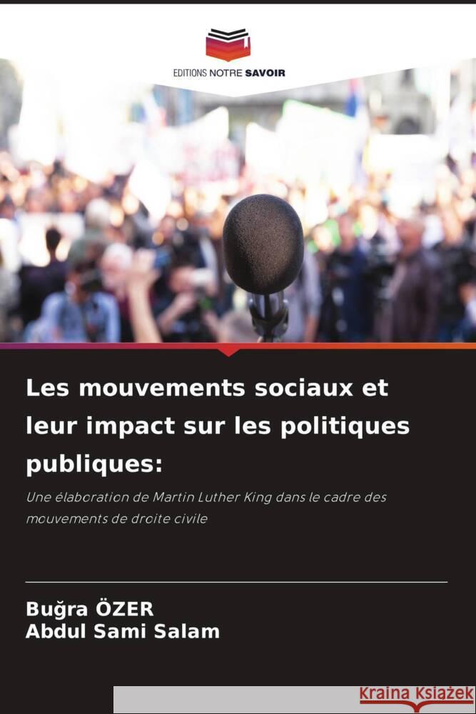 Les mouvements sociaux et leur impact sur les politiques publiques: Özer, Bugra, Salam, Abdul Sami 9786205555033